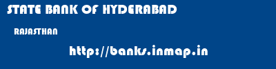 STATE BANK OF HYDERABAD  RAJASTHAN     banks information 